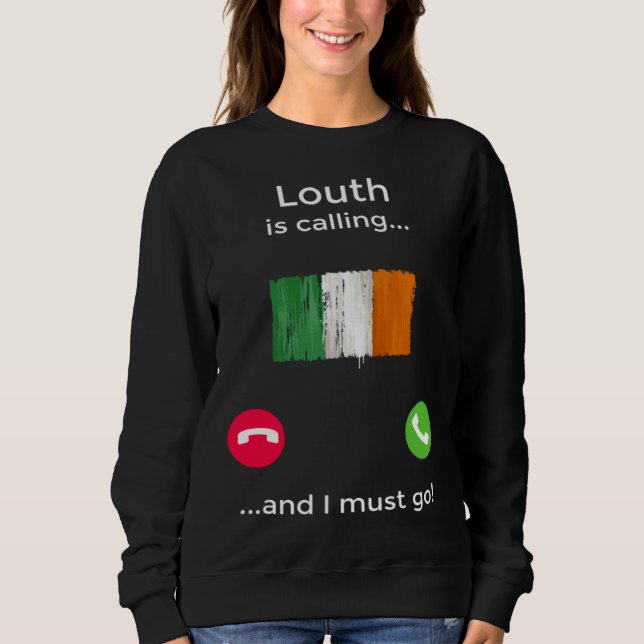 Sudadera Louth Is Calling And I Must Go Ireland (Anverso)