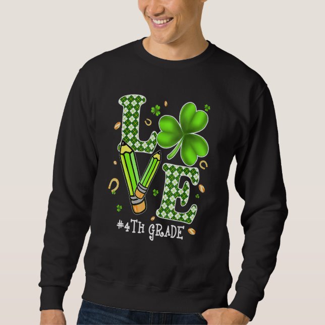 Sudadera Love 4º grado Shamrock Funny St Patricks Day Teac (Anverso)