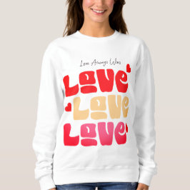 Sudadera Love Always Wins Typo