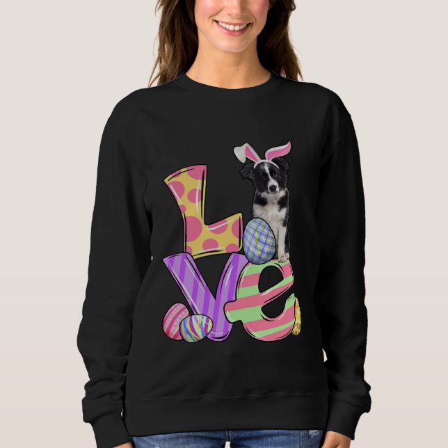 Sudadera LOVE Bunny Border Collie Dog Easter Eggs Easter Da (Anverso)
