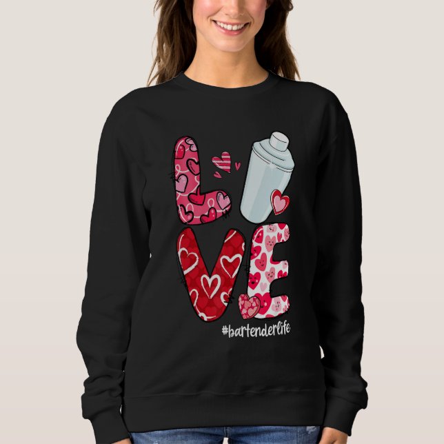 Sudadera LOVE Heart Bartender Life Valentine's Day (Anverso)