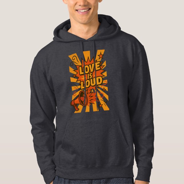 Sudadera Love Is Loud Bold Comic-Style Statement (Anverso)