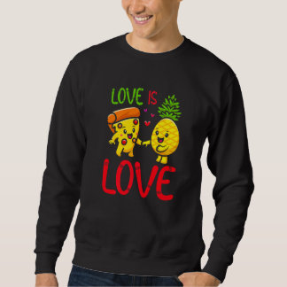 Sudadera Love Is Love Pineapple Pizza Funny Valentine's Day