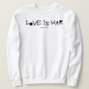SUDADERA LOVE IS WAR