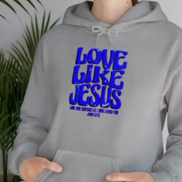 Sudadera Love like jesus