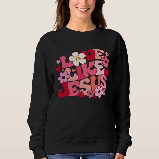Sudadera Love Like Jesus Christian Bible Verse Trendy Flora (Anverso)