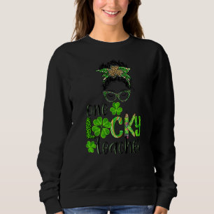 Sudadera Love Messy Bun One Lucky Teacher St Patrick S Day