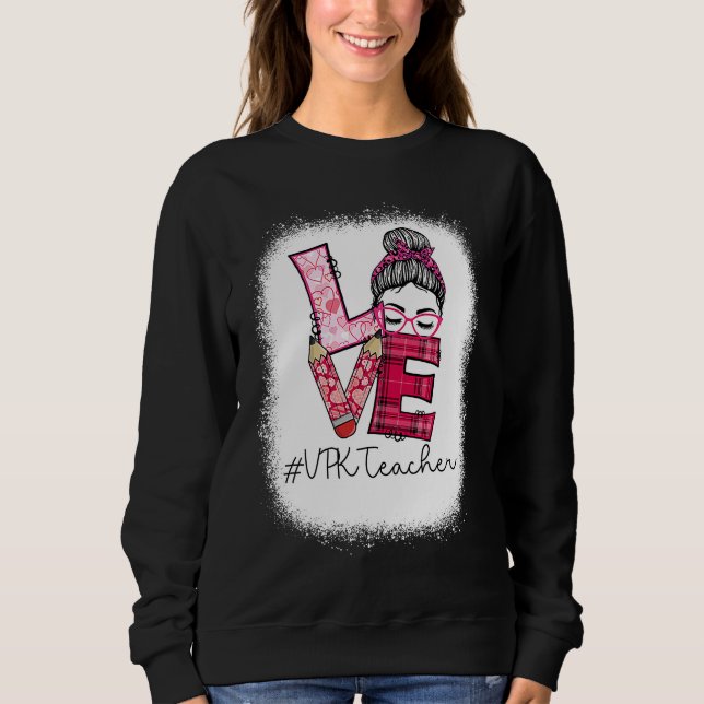 Sudadera Love Messy Bun VPK Teacher Squad Valentine's Day M (Anverso)