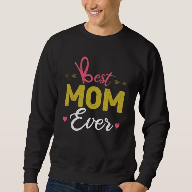 Sudadera Love Mommy Mama Best Mom Ever Happy Mother's Day (Anverso)