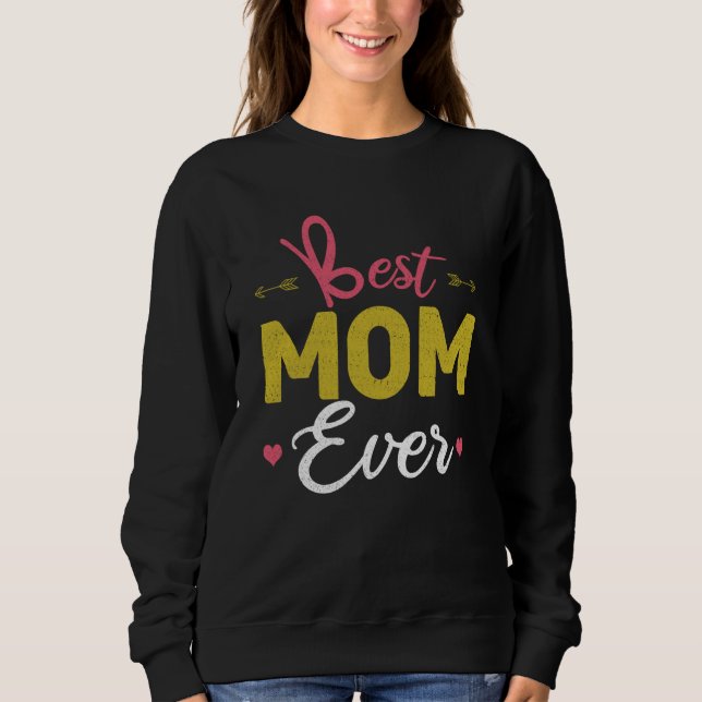 Sudadera Love Mommy Mama Best Mom Ever Happy Mother's Day (Anverso)