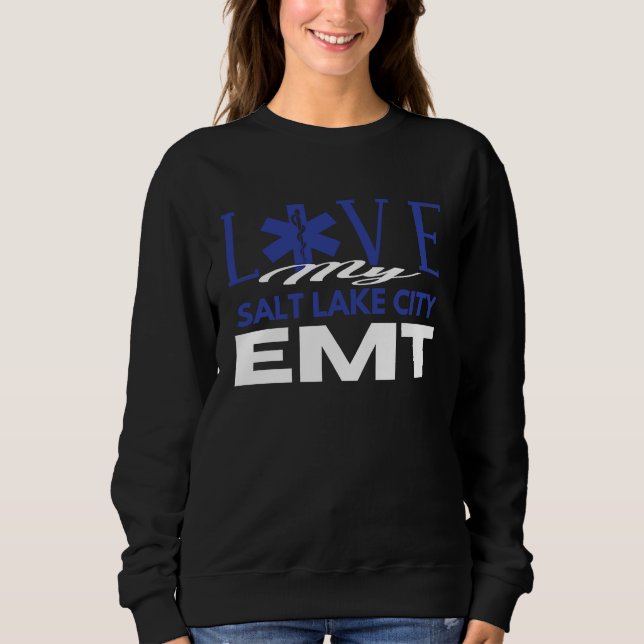 Sudadera Love My Salt Lake City Utah EMT for EMT (Anverso)
