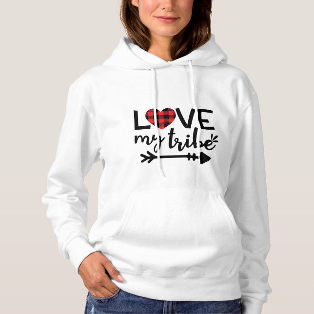 Sudadera Love My Tribe Sweatshirt Hoodie (Anverso)