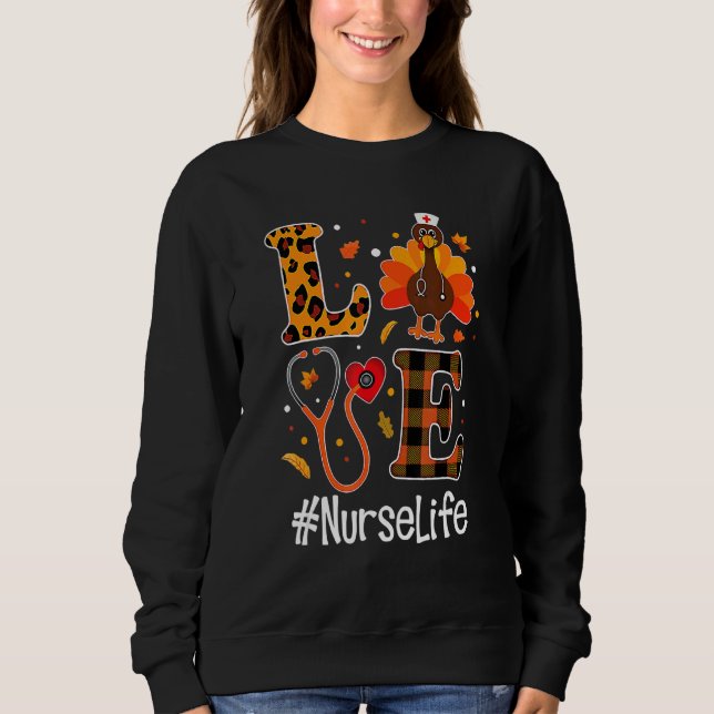Sudadera Love Nurse Life Turkey  Nursing Thanksgiving Day   (Anverso)
