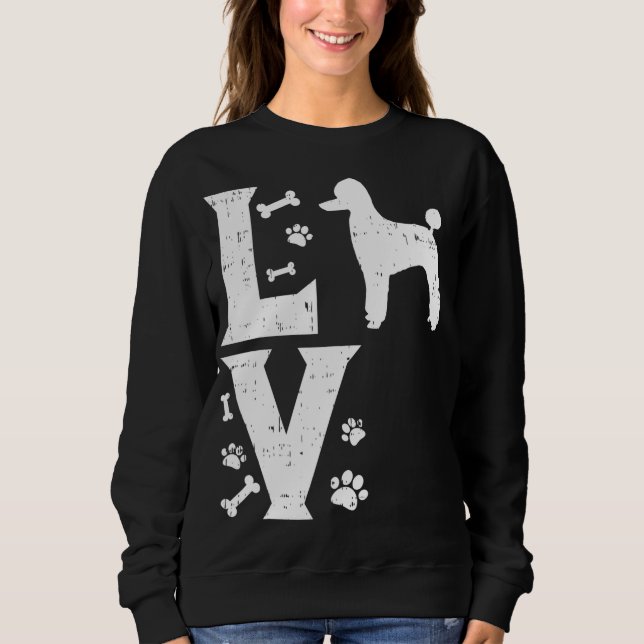 Sudadera Love Poodle Standard Miniatura Juguete Mascota Per (Anverso)