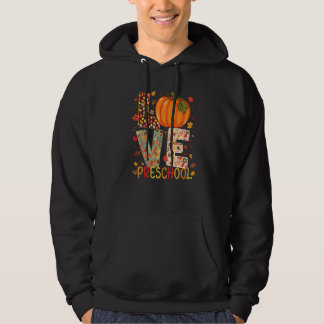 Sudadera Love Preschool Happy Fall Thanksgiving Women Teach