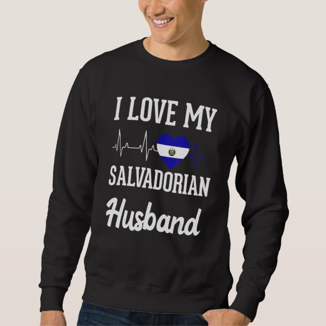 Sudadera Love Salvadoran Husband Flag El Salvador Salvadore (Anverso)