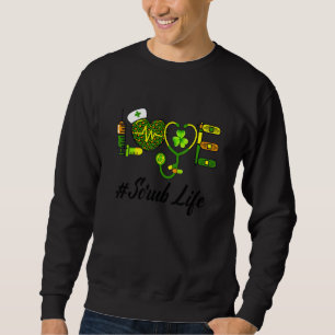Sudadera Love Scrub Life Enfermera irlandesa Stethoscope St