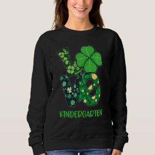 Sudadera Love Shamrock Kindergarten St Patricks Day Teacher