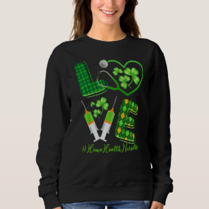 Sudadera Love St Patrick S Home Health Enfermera Life Irish