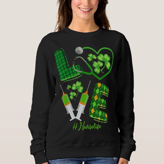 Sudadera Love St Patrick S Nurse Life Irish Shamrock Cute (Anverso)