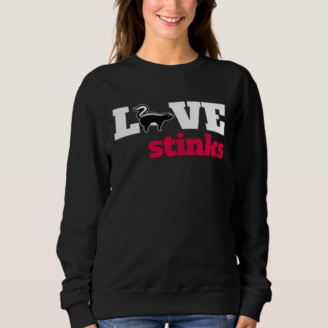 Sudadera Love Stinks Skunk Animal Anti Valentines Day (Anverso)
