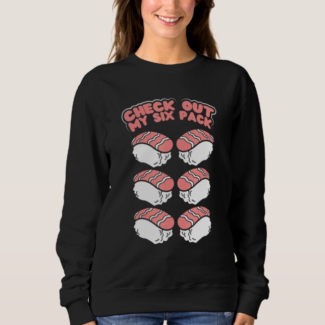 Sudadera Love Sushi Check Out My Six Pack Japanese Food Pun (Anverso)