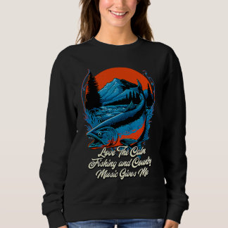 Sudadera Love The Calm Fishing and Country Music Lakes Fish