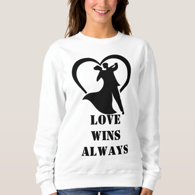 Sudadera Love Wins Always Crewneck Sweatshirt - Libertad (Anverso)