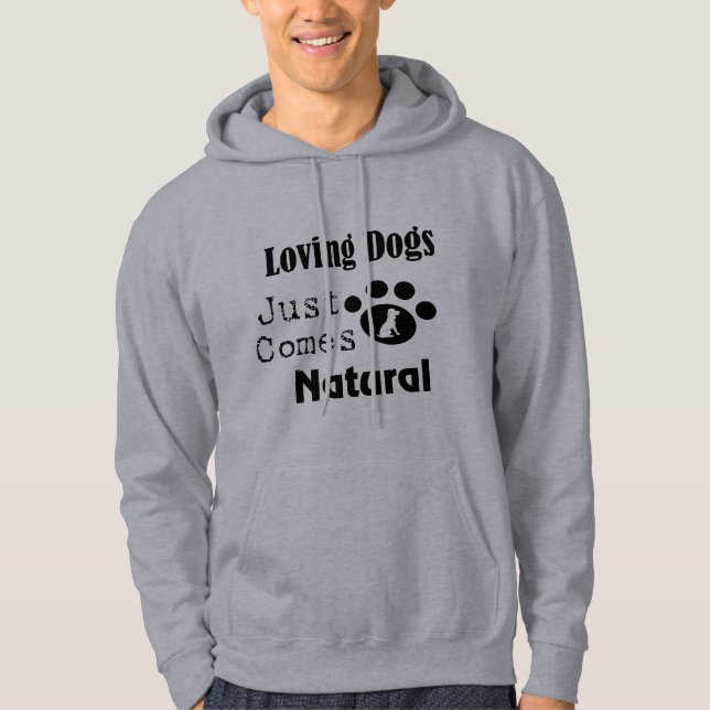 Sudadera Loving Dogs Just Viene Natural Men's Hoodie (Anverso)