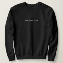 "Low volume living." Tranquil Introvert Gift 