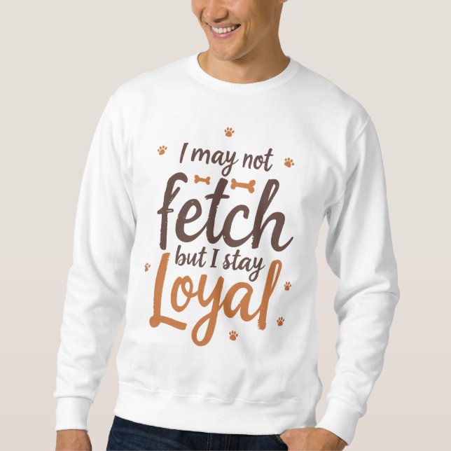 Sudadera Loyal Dog Quote Funny Design (Anverso)