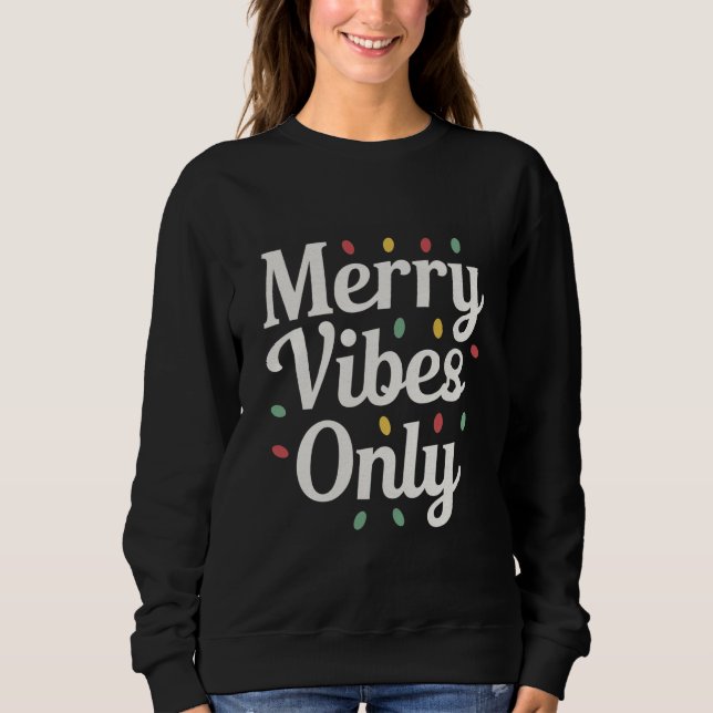 Sudadera Luces de solo vibraciones alegres de Navidad para  (Anverso)