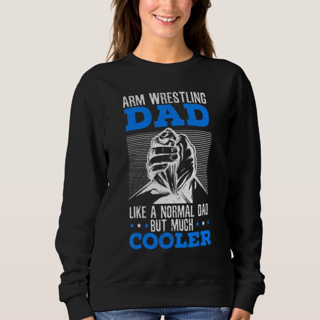 Sudadera Lucha De Brazos Como Un Papá Normal Pero Mucho Más (Anverso)