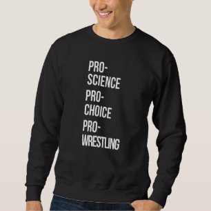 Sudadera Lucha Pro Science Pro Choice Pro