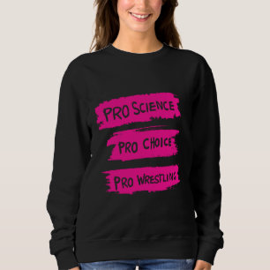 Sudadera Lucha Pro Science Pro Choice Pro