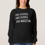 Sudadera Lucha Pro Science Pro Choice Pro<br><div class="desc">Lucha Pro Science Pro Choice Pro</div>