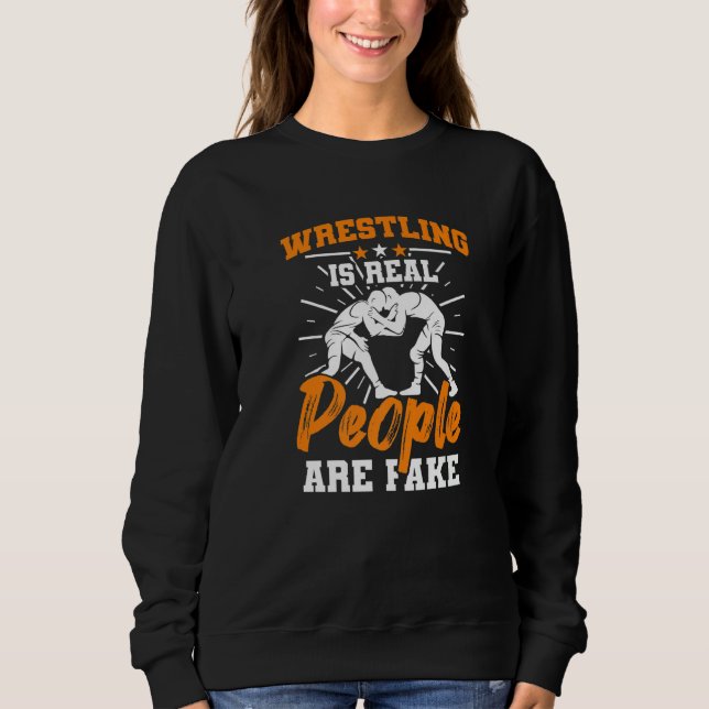 Sudadera Luchador  La lucha libre es real la gente es falsa (Anverso)