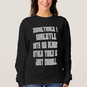 Sudadera Luché Con Mi Texto De Demonios