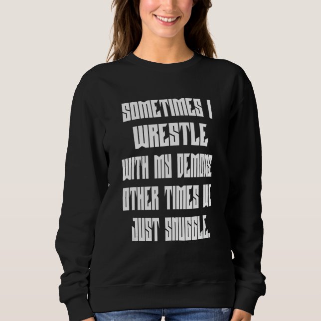 Sudadera Luché Con Mi Texto De Demonios (Anverso)