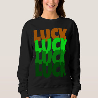 Sudadera Luck Lucky St Patricks Day