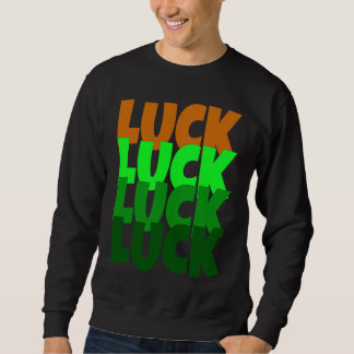 Sudadera Luck Lucky St Patricks Day