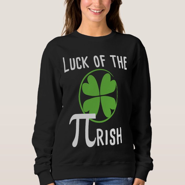 Sudadera Luck of The Pirish Pi Day St Patricks Day Math (Anverso)