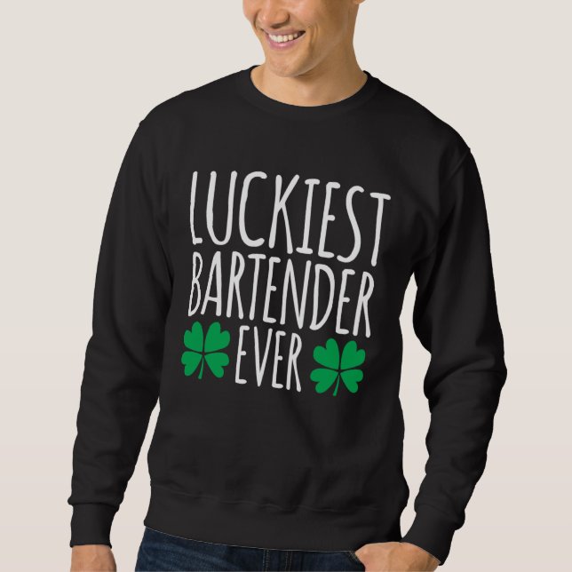 Sudadera Luckiest Bartender Barkeeper Ever  St Patricks Day (Anverso)