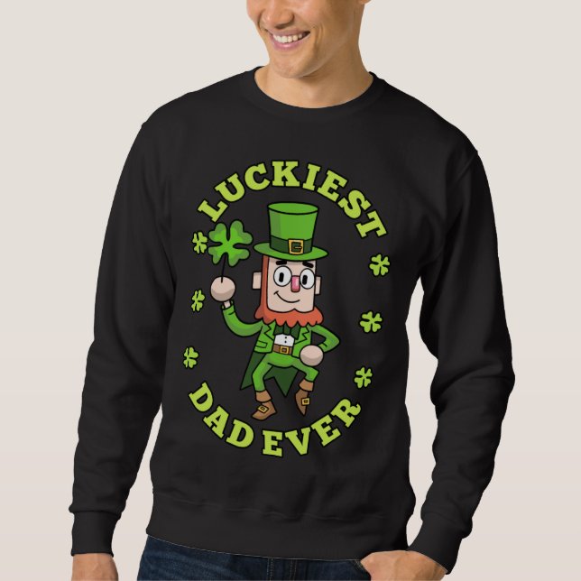 Sudadera Luckiest Dad Ever Leprechaun Shamrock St Patricks  (Anverso)
