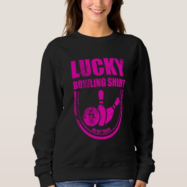 Sudadera Lucky Bowling Do Not Wash Quote For Bowlers  17 (Anverso)