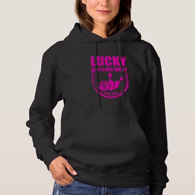 Sudadera Lucky Bowling Do Not Wash Quote For Bowlers  17 (Anverso)