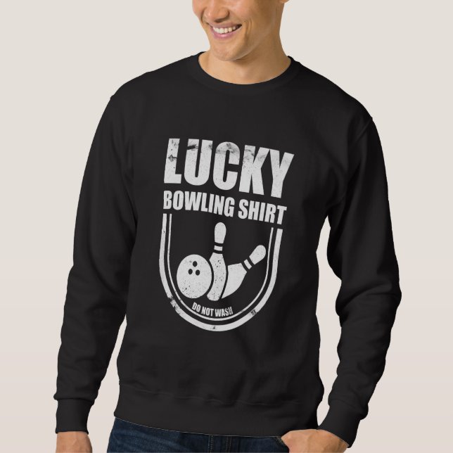 Sudadera Lucky Bowling Do Not Wash Quote For Bowlers  25 (Anverso)