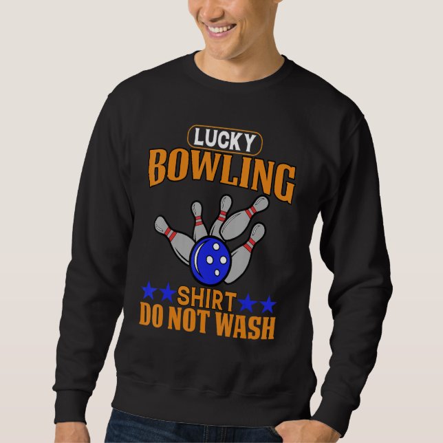 Sudadera Lucky Bowling Shirt Do not wash - Funny Bowlers Qu (Anverso)