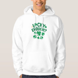 Sudadera Lucky Enough? Fun St. Patrick's Day  Basic T-Shirt