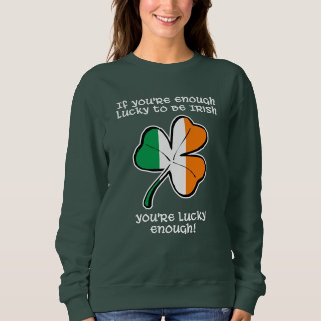 Sudadera Lucky enough to be Irish (Anverso)